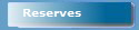 Reserves